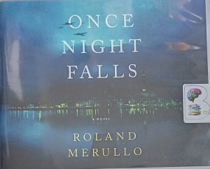 Once Night Falls written by Roland Merullo performed by Angelo Di Loreto on Audio CD (Unabridged)